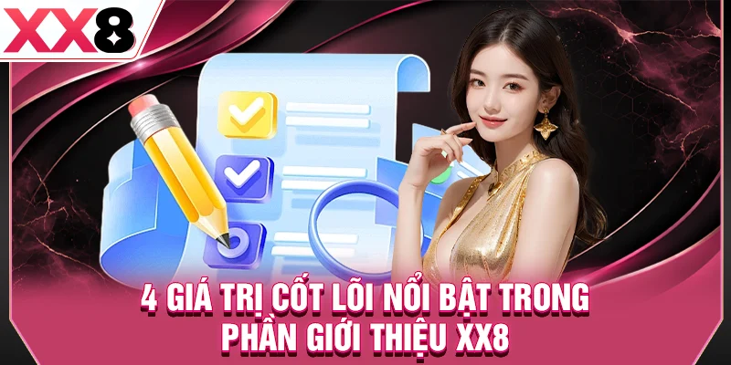 4 giá trị cốt lõi nổi bật trong phần giới thiệu XX8